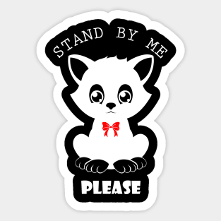 09 - STAND BY ME PLEASE Sticker